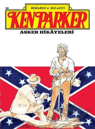 Ken Parker Altin Seri Sayı: 50 Asker Hikayeleri