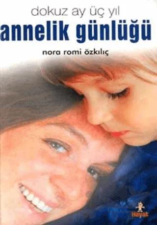 Annelik Günlüğü: Dokuz Ay Üç Yıl