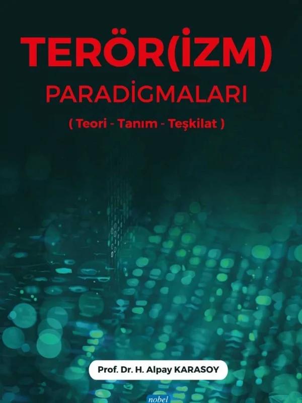 TERÖR(İZM) PARADİGMALARI (Teori-Tanım-Teşkilat)