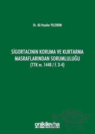 Sigortacının Koruma ve Kurtarma Masraflarından Sorumluluğu (TTK m. 1448/F.3-4)