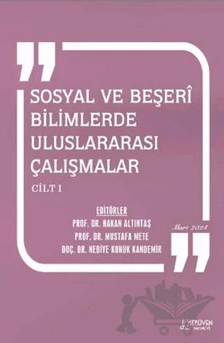 Sosyal ve Beşerî Bilimlerde Uluslararası Çalışmalar Cilt 1 - Mart 2024