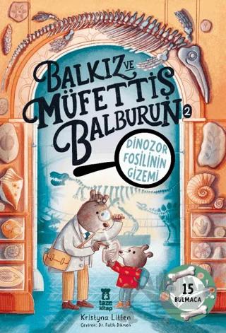 Balkız ve Müfettiş Balburun 2 - Dinozor Fosilinin Gizemi