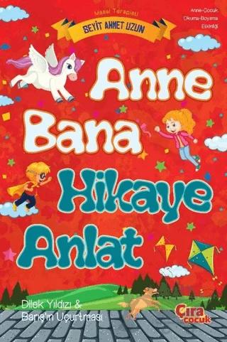 Anne Bana Hikaye Anlat