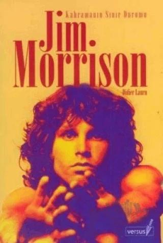 Jim Morrison Kahramanın Sınır Durumu