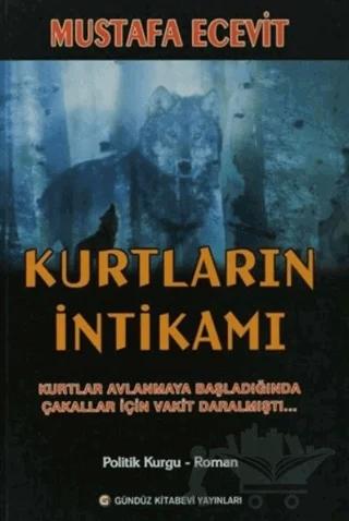 Kurtların İntikamı – Mustafa Ecevit – Gündüz Kitabevi Yayınları kitap kapağı