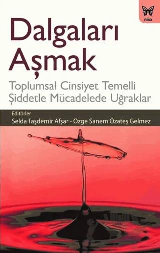 Dalgaları Aşmak – Özge Sanem Özateş Gelmez, Selda Taşdemir Afşar – Nika Yayınevi kitap kapağı