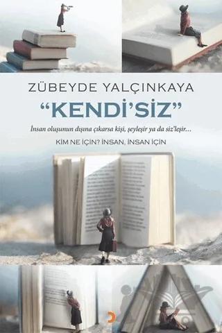 “Kendi’Siz”
