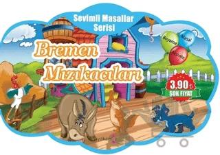 Bremen Mızıkacıları - Sevimli Masallar Serisi