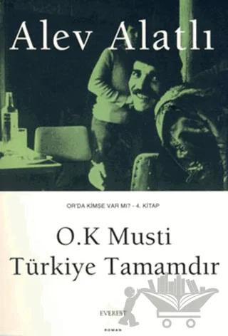 O.K Musti Türkiye Tamamdır