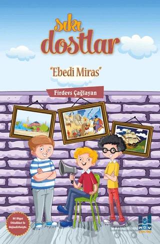 Sıkı Dostlar - Ebedi Miras – Firdevs Çağlayan – Mgv Yayınları kitap kapağı