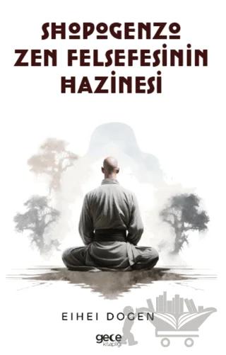 Shobogenzo Zen Felsefesinin Hazinesi