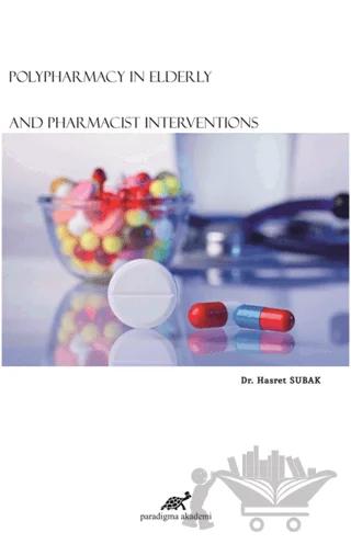 Polypharmacy In Elderly And Pharmacist Interventions