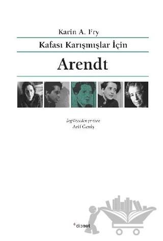 Kafası Karışmışlar İçin Arendt