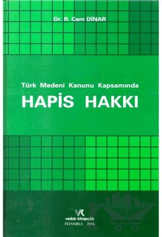Türk Medeni Kanunu Kapsamında Hapis Hakkı