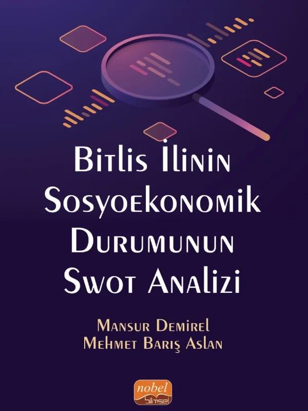 Bitlis İlinin Sosyoekonomik Durumunun Swot Analizi