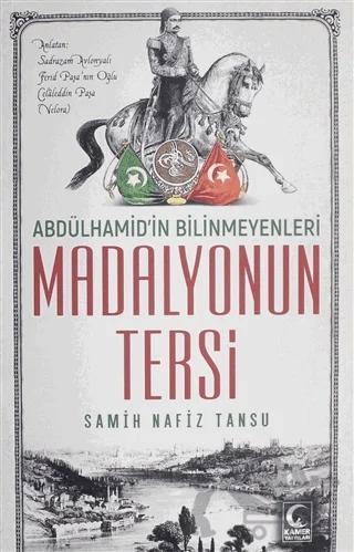 Madalyonun Tersi - Abdülhamid'in Bilinmeyenleri