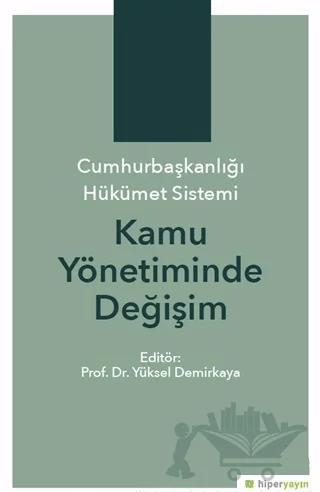 Cumhurbaşkanlığı Hükümet Sistemi Kamu Yönetiminde Değişim