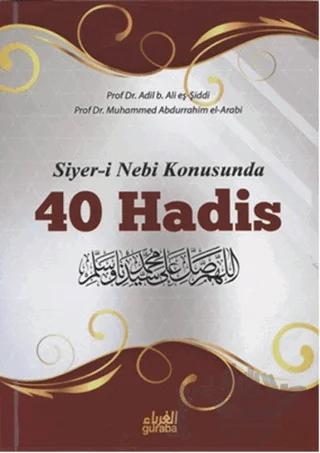Siyer-i Nebi Konusunda 40 Hadis