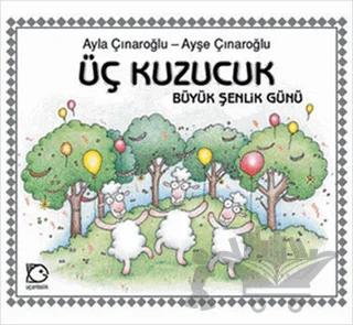 Üç Kuzucuk Büyük Şenlik Günü
