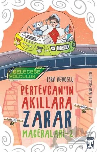 Geleceğe Yolculuk - Pertevcan'ın Akıllara Zarar Maceraları 2