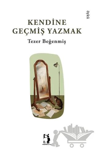 Kendine Geçmiş Yazmak