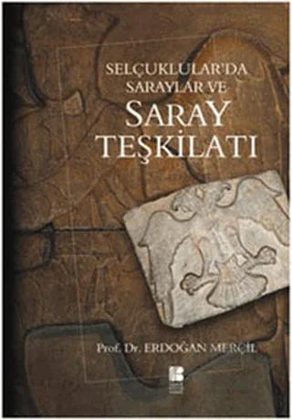 Selçuklular’da Saraylar ve Saray Teşkilatı