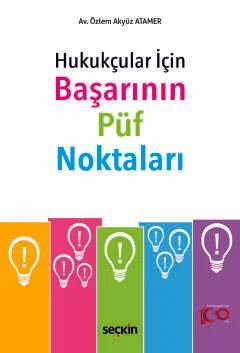 Hukukçular İçin Başarının Püf Noktaları Hukuk Fakültesinde Siz Öğretilmeyenler!