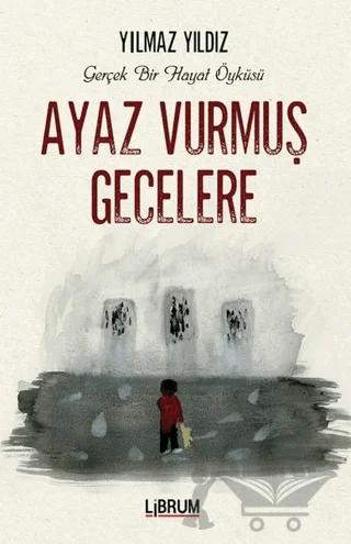 Ayaz Vurmuş Gecelere