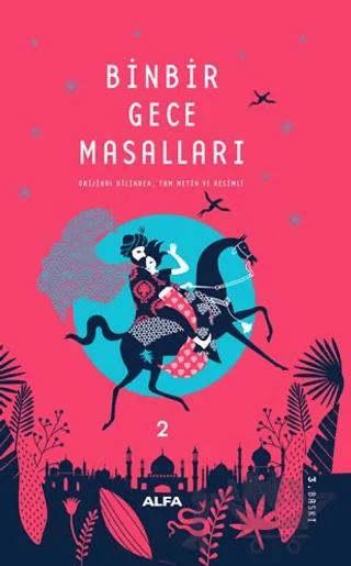 Binbir Gece Masalları - 2 (Tam Metin ve Resimli)