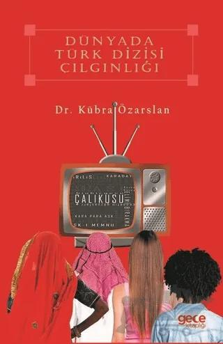 Dünyada Türk Dizisi Çılgınlığı