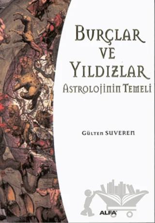 Burçlar ve Yıldızlar Astrolojinin Temeli