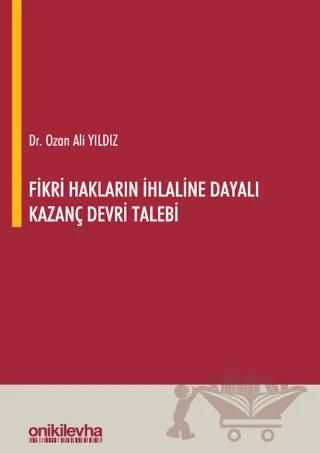 Fikri Hakların İhlaline Dayalı Kazanç Devri Talebi