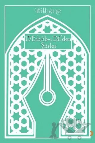 15 Erbab-ı Dil’den Şiirler