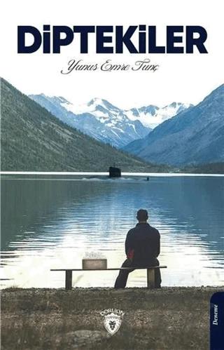 Diptekiler – Yunus Emre Tunç – Dorlion Yayınları kitap kapağı