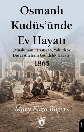 Osmanlı Kudüs’ünde Ev Hayatı