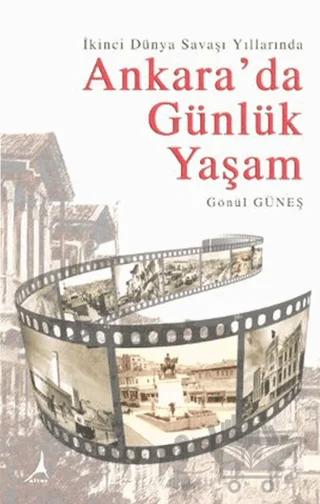 İkinci Dünya Savaşı Yıllarında Ankara’da Günlük Yaşam