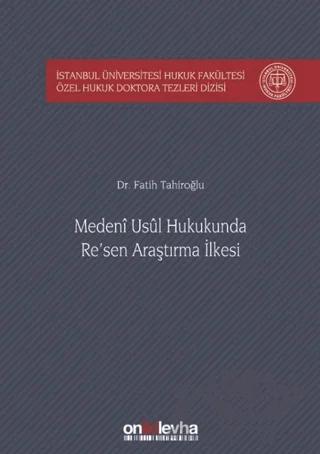 Medeni Usul Hukukunda Re'sen Araştırma İlkesi