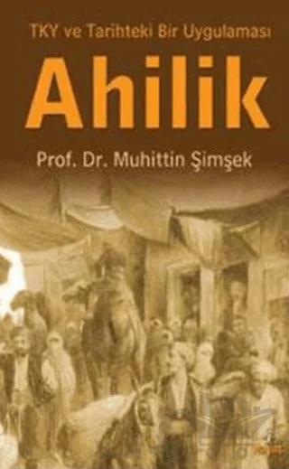 Ahilik TKY ve Tarihteki Bir Uygulaması