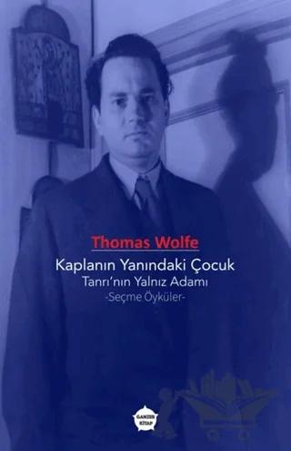 Kaplanın Yanındaki Çocuk - Tanrı’nın Yalnız Adamı - Seçme Öyküler