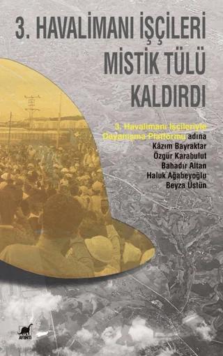 3. Havalimanı İşçileri Mistik Tülü Kaldırdı