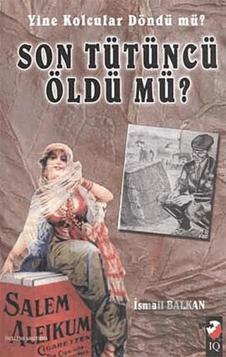 Yine Kolcular Döndü Mü Son Tütüncü Öldü Mü?