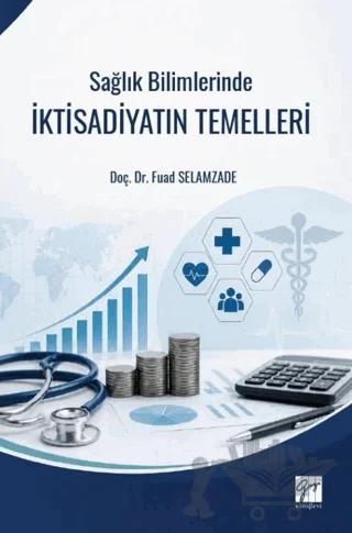 Sağlık Bilimlerinde İktisadiyatın Temelleri
