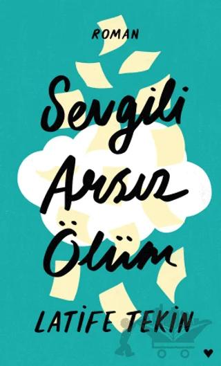Sevgili Arsız Ölüm