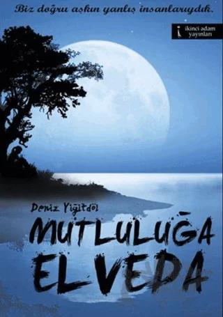 Mutluluğa Elveda
