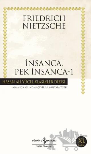 İnsanca, Pek İnsanca - 1
