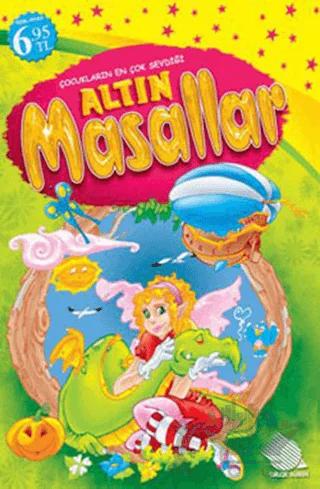 Çocukların En Çok Sevdiği Altın Masallar