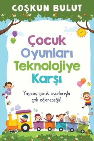 Çocuk Oyunları Teknolojiye Karşı