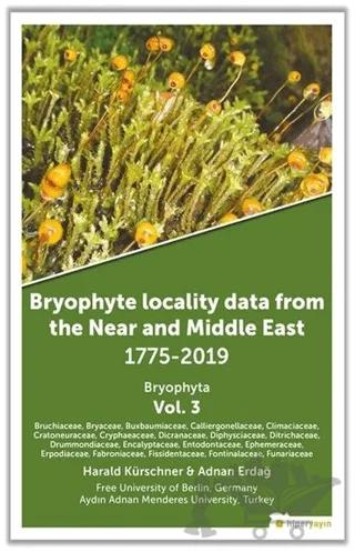 Bryophyte Locality Data From The Near and Middle East 1775-2019 Bryophyta Vol. 3