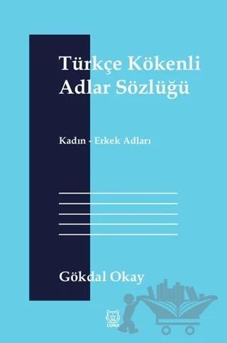 Türkçe Kökenli Adlar Sözlüğü
