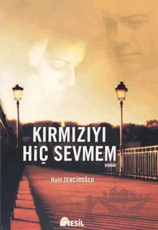 Kırmızıyı Hiç Sevmem